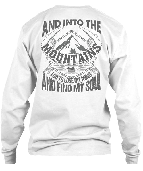 And Into The Mountains T Shirt, I Love Mountain T Shirt