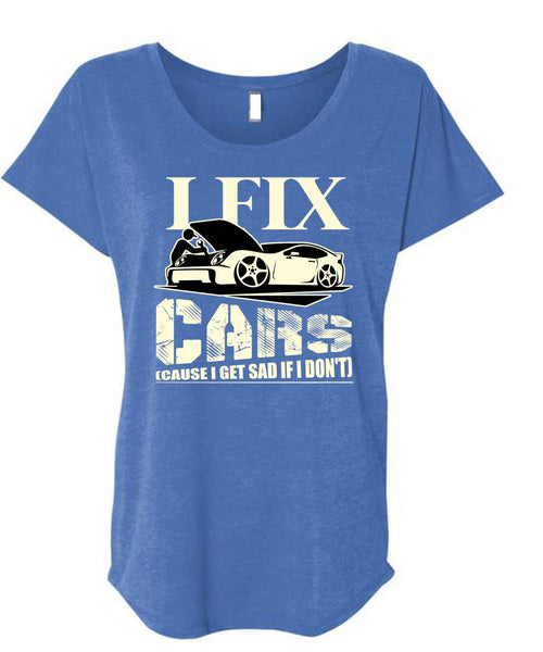 I Fix Cars T Shirt, Being A Mechanic T Shirt, Cool Shirt (Ladies' Triblend Dolman Sleeve)