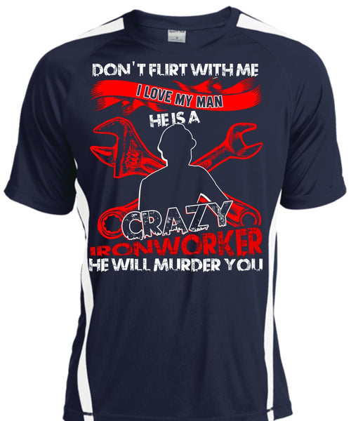 I Love My Man T Shirt, Crazy Ironworker T Shirt, Cool Shirt