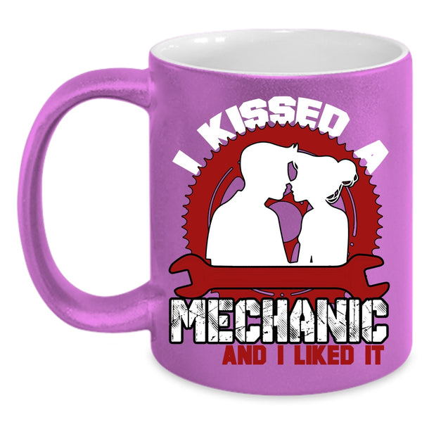 I Kissed A Mechanic And I Liked It Coffee Mug, Lovely Mechanic Coffee Cup