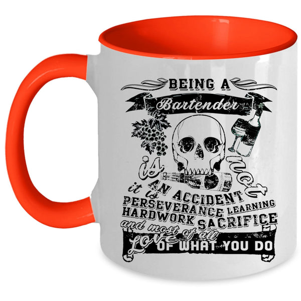 Cool Bartender Coffee Mug, Being A Bartender Is Not An Accident Accent Mug