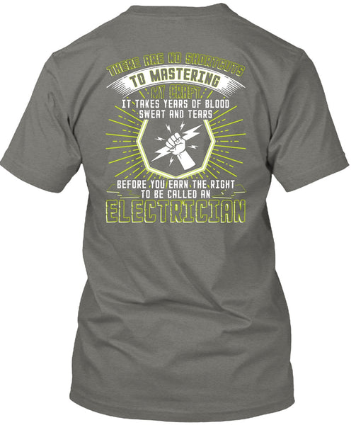 To Be Called An Electrician T Shirt, Sweat And Tears T Shirt