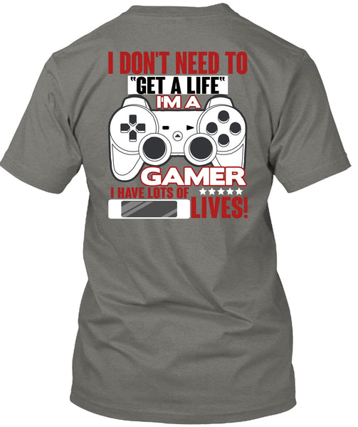 I'm A Gamer T Shirt, Get A Life T Shirt