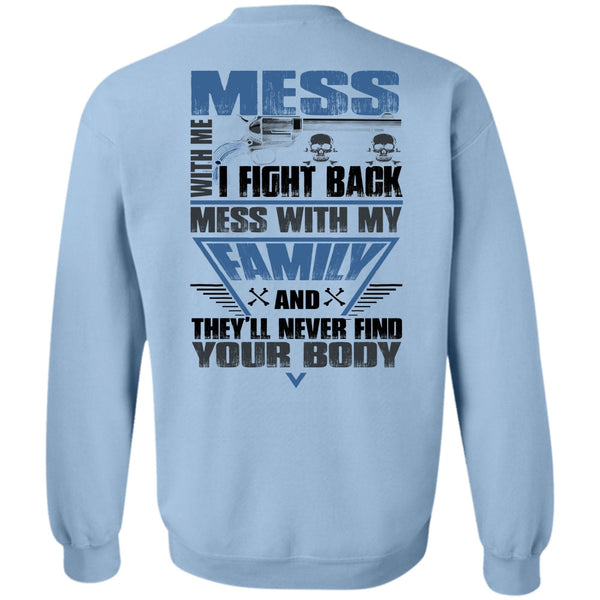 I Love Papa T Shirt, I Fight Back Mess With My Family Sweatshirt