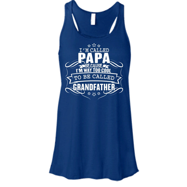 I'm Called Papa T Shirt, To Be Called Grandfather Tank Top