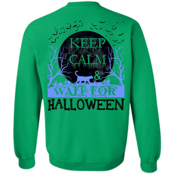 I Love You Pumpkin T Shirt, Keep Calm And Wait For Halloween Sweatshirt