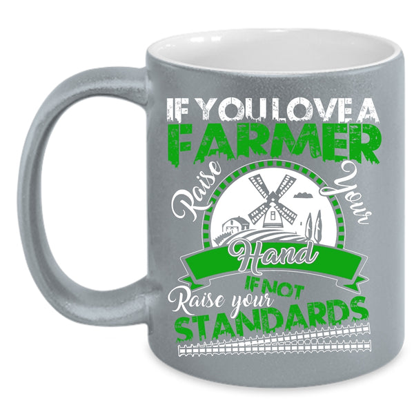 If You Love A Farmer Coffee Mug, Cute Farmers Coffee Cup
