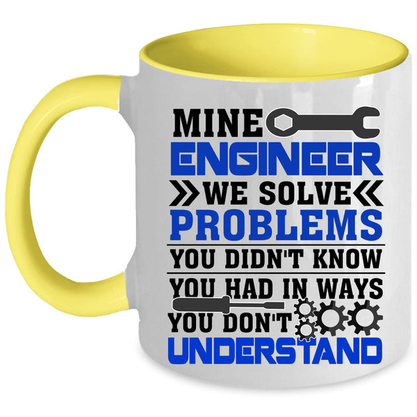 Cool Gift For Mine Engineer Coffee Mug, Mine Engineer Accent Mug