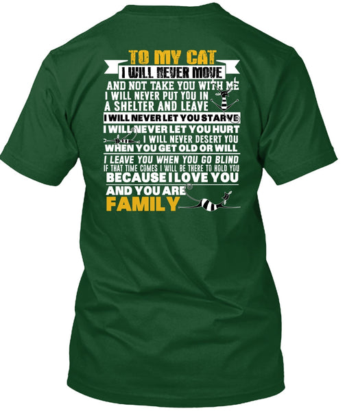 To My Cat I Will Never Move T Shirt, You Are Family T Shirt