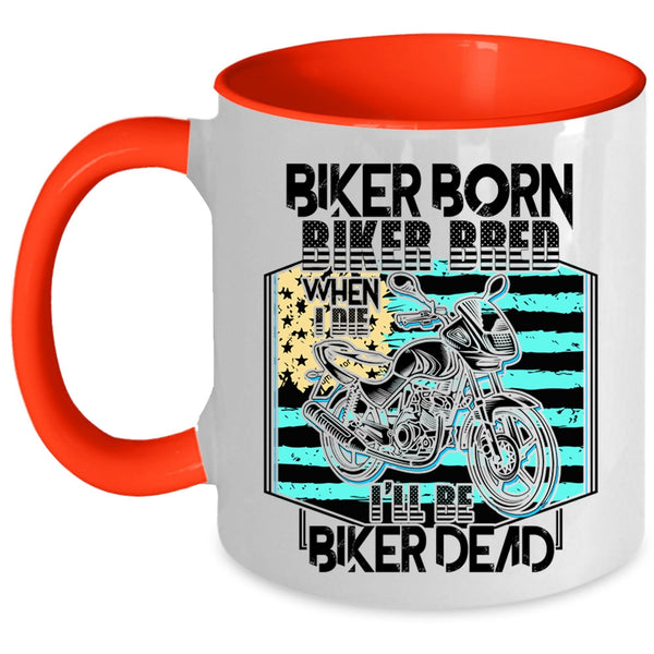 Cool American Flag Coffee Mug, Biker Born Biker Bred Accent Mug