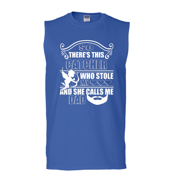 There’s This Catcher T Shirt, She Calls Me Dad T Shirt, Cool T Shirt (Men's Cotton Sleeveless)