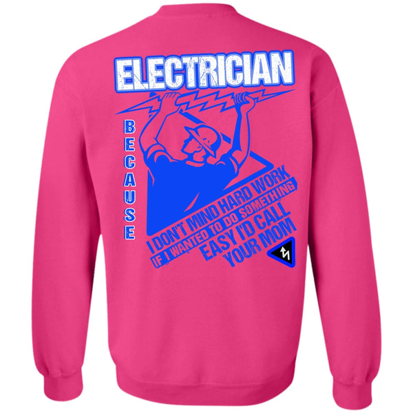 I Love Electrician T Shirt, I'd Call Your Mom Sweatshirt