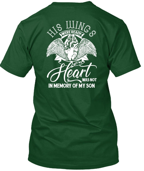 My Heart Was Not In Memory Of My Son T Shirt, Being A Son T Shirt