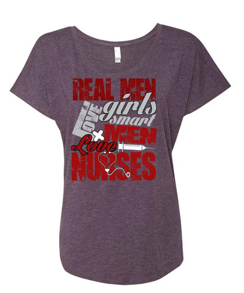 Real Men Love Girls T Shirt, Smart Men Love Nurses T Shirt, Cool Shirt (Ladies' Triblend Dolman Sleeve)