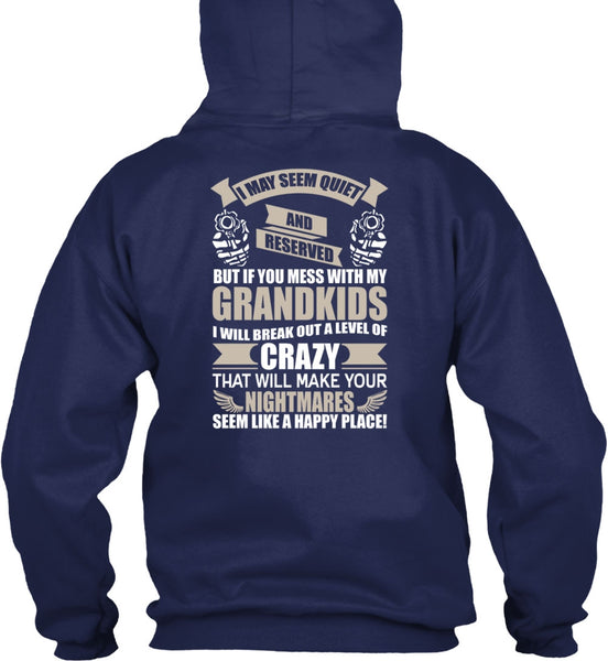 You Mess With My Grandkids T Shirt, Make Your Nightmares T Shirt