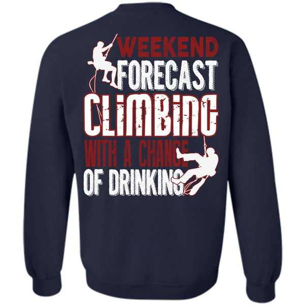 Chance Of Drinking T Shirt, I Love Mountain Sweatshirt