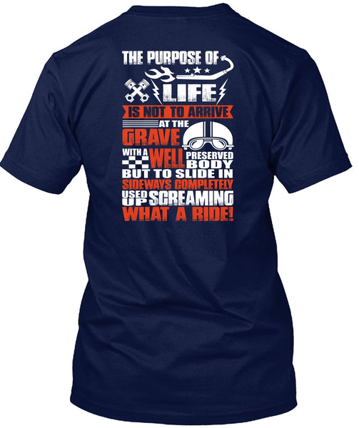 Screaming What A Ride T Shirt, Life Is Not To Arrive T Shirt