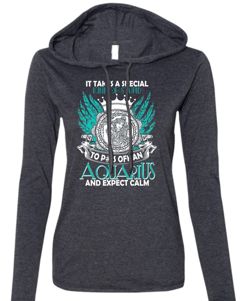 Aquarius And Expect Calm T Shirt, Kind Of Stupid T Shirt (Anvil Ladies Ringspun Hooded)