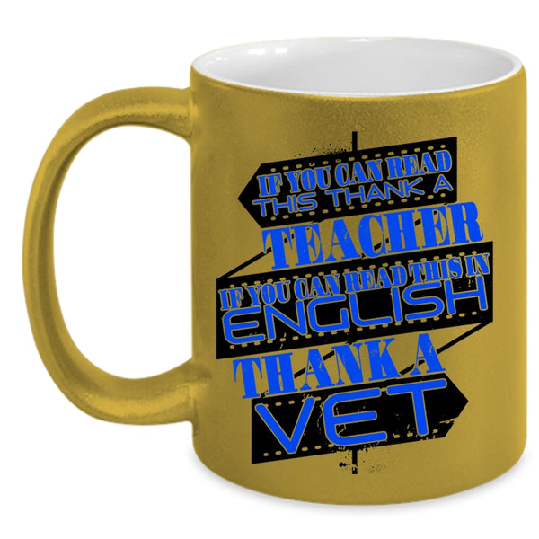 Thank A Vet Coffee Mug, If You Can Read This In English Accent Mug