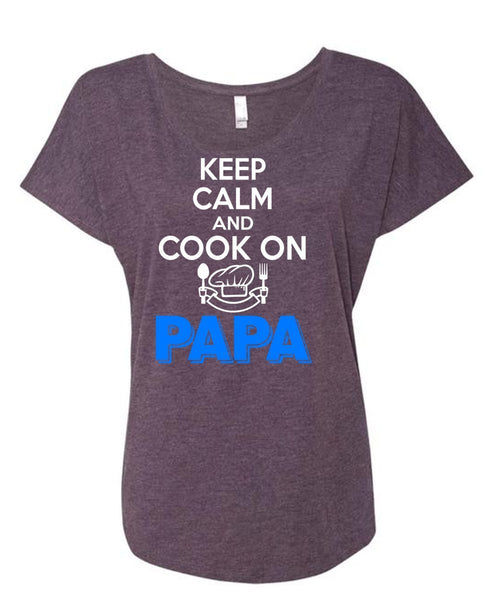 Keep Calm And Cook On Papa T Shirt, Father's Day T Shirt (Ladies' Triblend Dolman Sleeve)