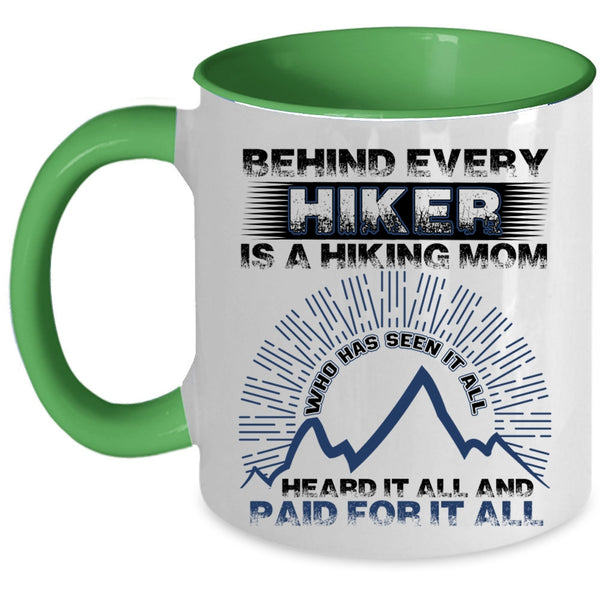 Awesome Hiking Mom Coffee Mug, Behind Every Hiker Is A Hiking Mom Accent Mug