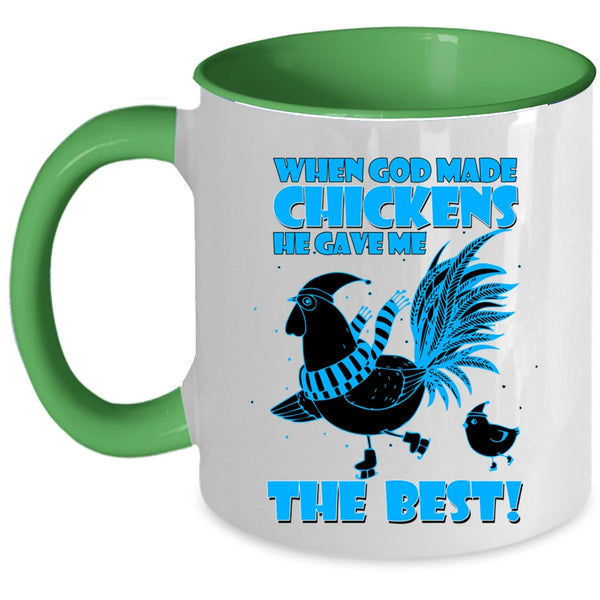 He Gave Me The Best Coffee Mug, God Made Chickens Accent Mug
