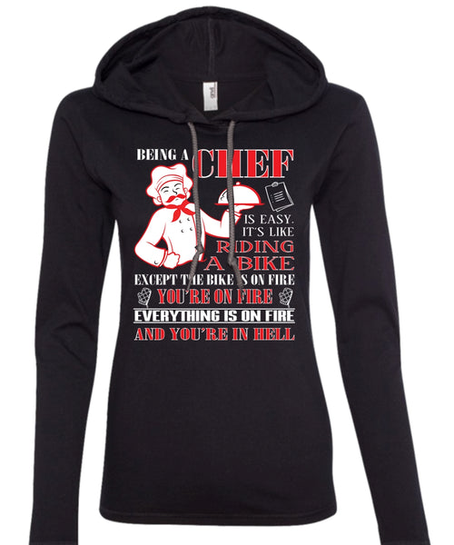 Being A Chef Is Easy T Shirt, It's Like Riding A Bike T Shirt (Anvil Ladies Ringspun Hooded)