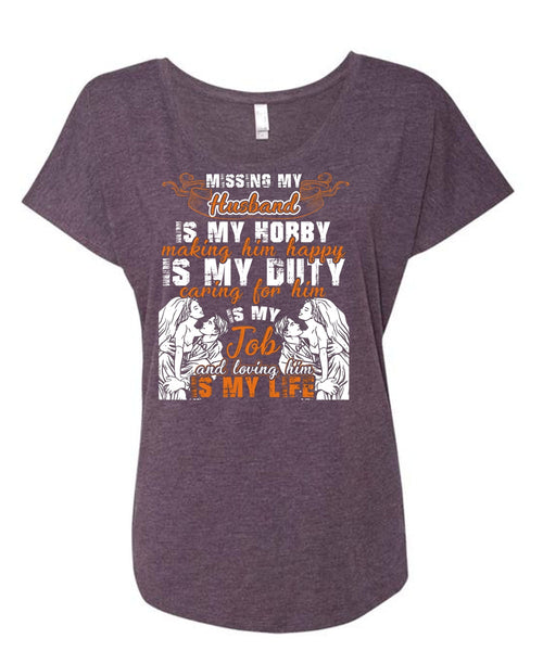 Missing My Husband T Shirt, Loving Him Is My Life T Shirt, Cool Shirt (Ladies' Triblend Dolman Sleeve)