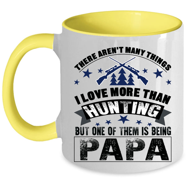 I Love Being Papa Coffee Mug, I Love Hunting Accent Mug