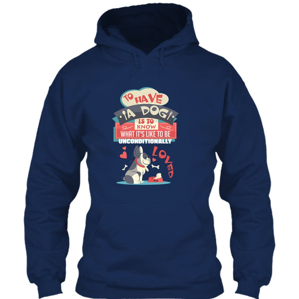 To Have A Dog T Shirt, Coolest Dog Lover T Shirt