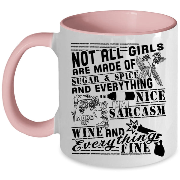 Made Of Wine Coffee Mug, Made Of Sugar And Spice Accent Mug