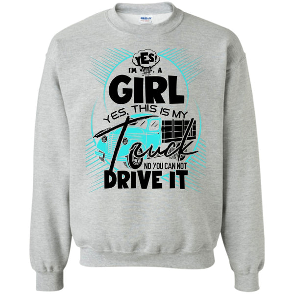 I'm A Trucker Girl T Shirt, Yes I'm A Girl Sweatshirt