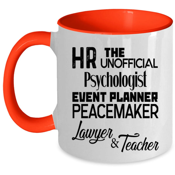 Lawyer And Teacher Coffee Mug, HR The Unofficial Psychologist Accent Mug