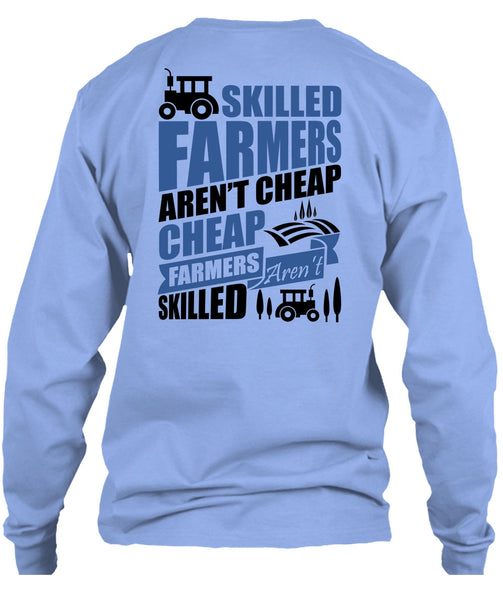 Skilled Farmers Aren't Cheap T Shirt, I Love Farmer T Shirt