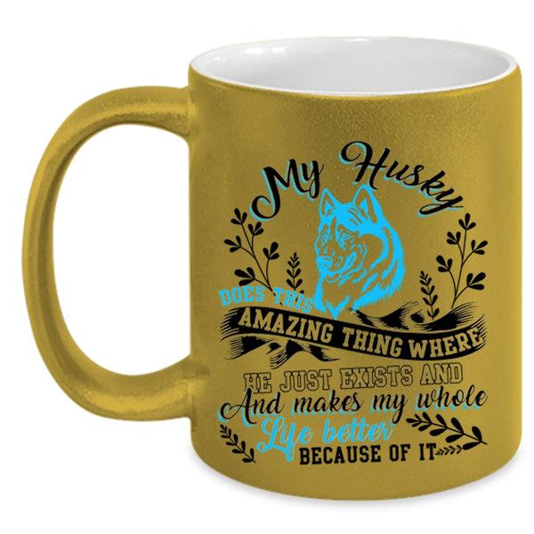 Funny Husky Coffee Mug, My Husky Does This Amazing Thing Accent Mug