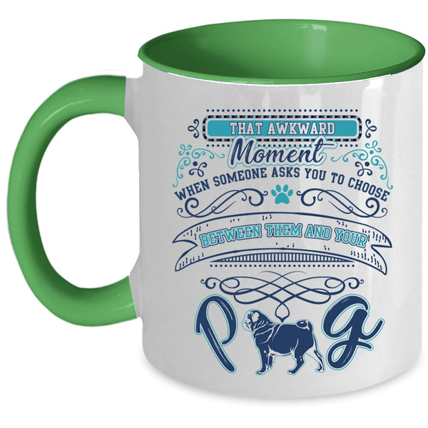 Funny Gift For Pug Lovers Coffee Mug, Cool Pug Accent Mug