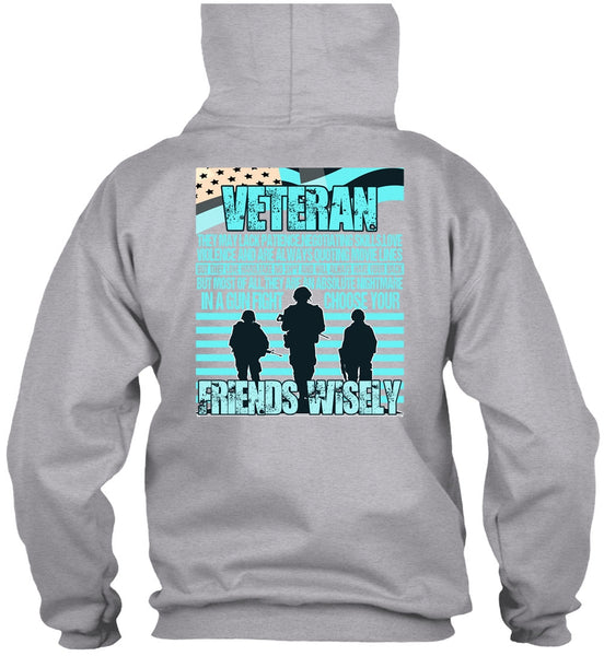 Friends Wisely T Shirt, I Love Veteran T Shirt