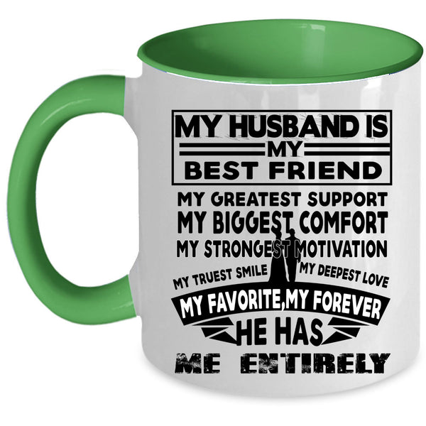 My Favorite My Forever Coffee Mug, My Husband Is My Best Friend Accent Mug