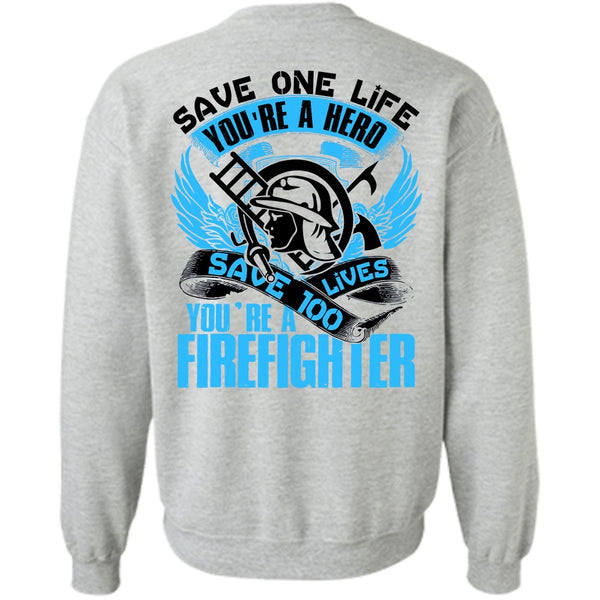Being A Firefighter T Shirt, You're A Firefighter Sweatshirt