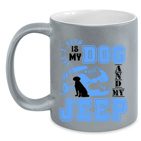 Cute Jeep Driver Coffee Mug, All I Need Is My Dog And My Jeep Accent Mug