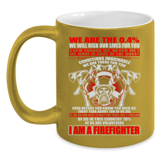 I Am A Firefighter Coffee Mug, Proud To Be A Firemans Coffee Cup