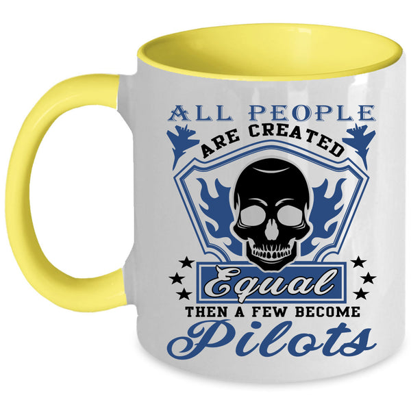 Cool Pilots Coffee Mug, A Few People Become Pilots Accent Mug