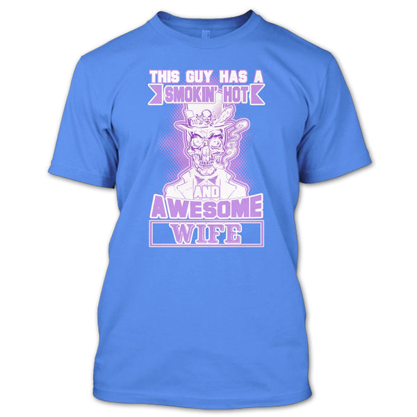 Smoking Hot And Awesome Wife T Shirt, Gift For Husband T Shirt
