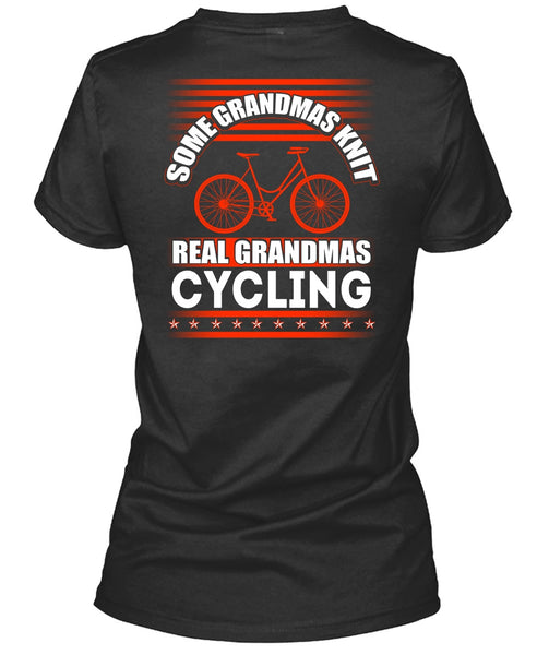 Some Grandmas Knit T Shirt, Real Grandmas Cycling T Shirt