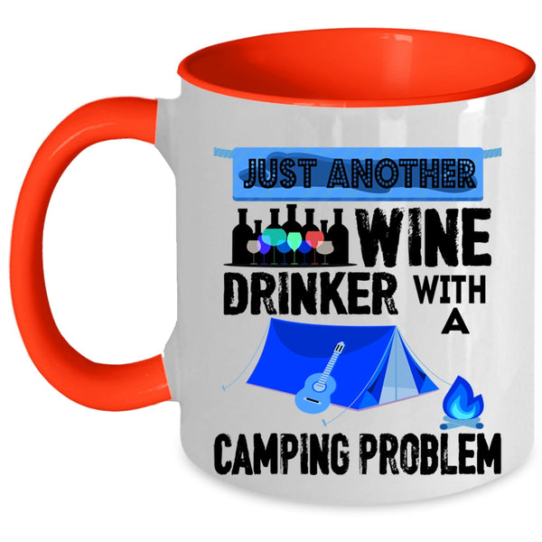 Camping Problem Coffee Mug, Just Another Wine Drinker Accent Mug