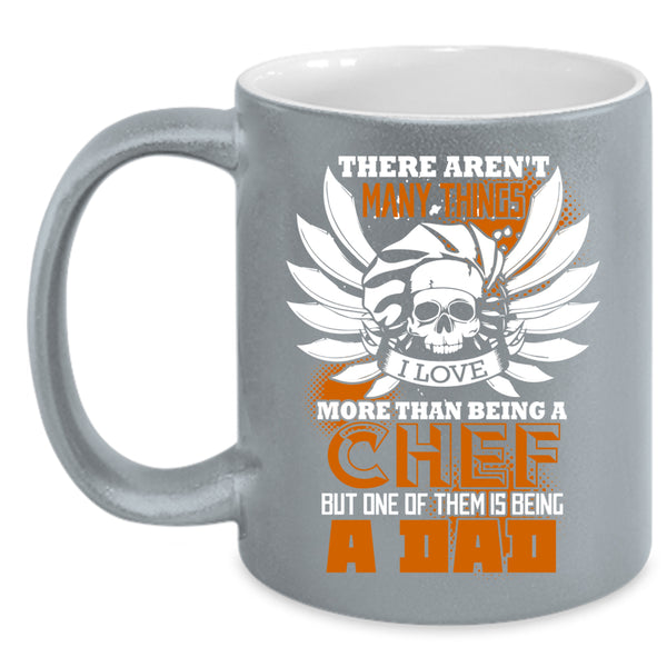 I Love Being A Chef Coffee Mug, I Love Being A Dad Coffee Cup