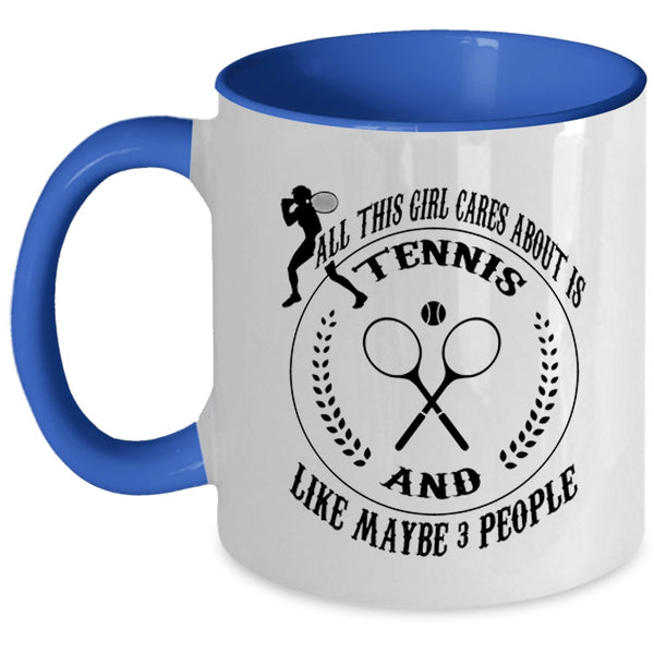 Cool Girls Coffee Mug, All This Girl Cares About Is Tennis Accent Mug