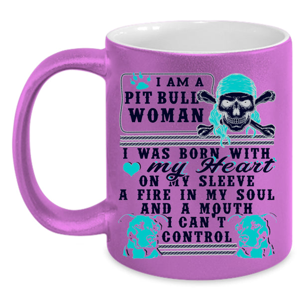 I Was Born With My Heart Coffee Mug, I Am A Pit Bull Woman Accent Mug