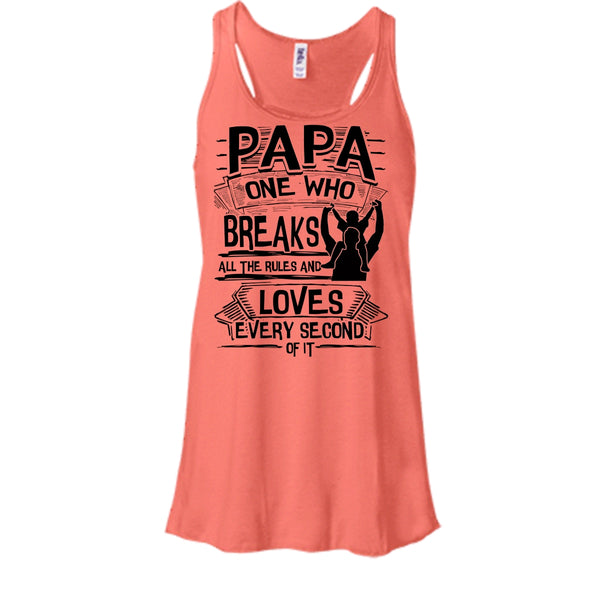 Papa One Who Breaks All The Rules T Shirt, Father's Day Gift Tank Top