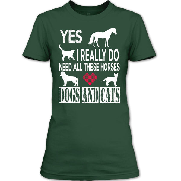 Need All These Horse T Shirt, Dogs And Cat T Shirt
